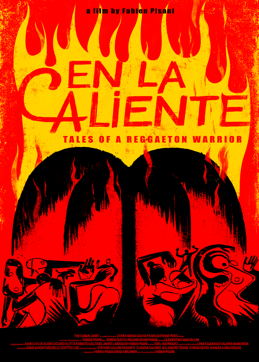 EN LA CALIENTE – Tales of A Reggaeton Warrior